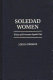 Soledad women : wives of prisoners speak out /