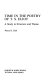 Time in the poetry of T.S. Eliot : a study in structure and theme /