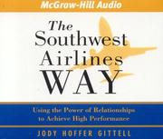 The Southwest Airlines way : [using the power of relationships to achieve high performance] /