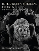 Interpreting medieval effigies : the evidence from Yorkshire to 1400 /