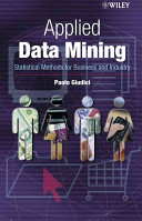 Applied data mining : statistical methods for business and industry /