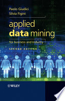Applied data mining for business and industry /