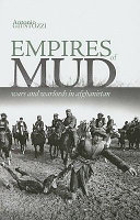 Empires of mud : war and warlords of Afghanistan /