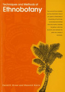 Techniques and methods of ethnobotany : as an aid to the study, evaluation, conservation and sustainable use of biodiversity /