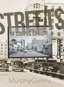 Streets of Corpus Christi /