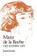 Mazo de la Roche : the hidden life /