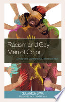 Racism and gay men of color : living and coping with discrimination /