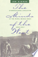 The minds of the West : ethnocultural evolution in the rural Middle West, 1830-1917 /