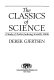 The classics of science : a study of twelve enduring scientific works /