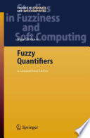 Fuzzy quantifiers : a computational theory /