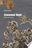 Communal nude : collected essays /