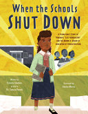 When the schools shut down : a young girl's story of Virginia's "lost generation" and the Brown v. Board of Education of Topeka decision /