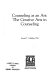 Counseling as an art : the creative arts in counseling /