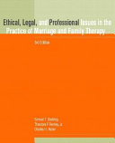 Ethical, legal, and professional issues in the practice of marriage and family therapy /