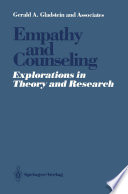 Empathy and Counseling : Explorations in Theory and Research /