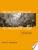From pilgrimage to package tour : travel and tourism in the Third World /