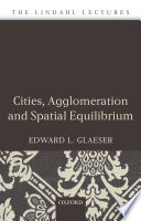 Cities, agglomeration, and spatial equilibrium /