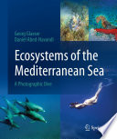 Ecosystems of the Mediterranean Sea : A Photographic Dive /