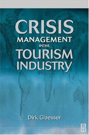 Crisis management in the tourism industry /