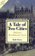 A tale of two cities : Dickens's revolutionary novel /