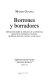 Borrones y borradores : reflexiones sobre el ejercicio de la escritura (ensayos de literatura colonial, de Bernal Díaz del Castillo a Sor Juana) /