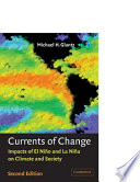 Currents of change : impacts of El Niño and La Niña on climate and society /