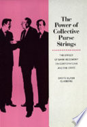 The power of collective purse strings : the effects of bank hegemony on corporations and the state /