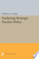 Analyzing strategic nuclear policy /