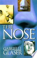 The nose : a profile of sex, beauty, and survival /