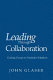 Leading through collaboration : guiding groups to productive solutions /