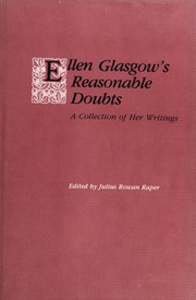 Ellen Glasgow's reasonable doubts : a collection of her writings /