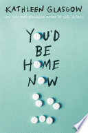 You'd be home now /