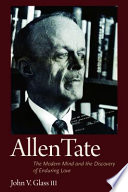 Allen Tate : the modern mind and the discovery of enduring love /