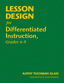Lesson design for differentiated instruction, grades 4-9 /