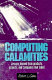 Computing calamities : lessons learned from products, projects, and companies that failed /