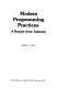 Modern programming practices : a report from industry /