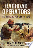 Baghdad Operators : Ex Special Forces in Iraq /