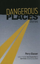 Dangerous places : stories /