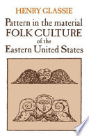 Pattern in the material folk culture of the Eastern United States /
