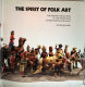The spirit of folk art : the Girard Collection at the Museum of International Folk Art /