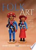 Folk art : continuity, creativity, and the Brazilian quotidian /