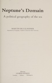 Neptune's domain : a political geography of the sea /