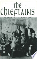 The Chieftains : the authorized biography /