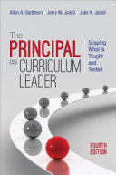 The principal as curriculum leader : shaping what is taught and tested /