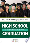 High school graduation : K-12 strategies that work /