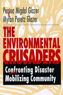 The environmental crusaders : confronting disaster and mobilizing community /