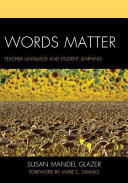 Words matter : teacher language and student learning /
