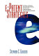 E-patent strategies for software, e-commerce, the internet, telecom services, financial services, and business methods (with case studies and forecasts) /