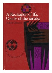 A recitation of Ifa, oracle of the Yoruba /