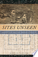 Sites unseen : architecture, race, and American literature /